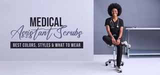 Medical Assistant Scrubs: Best Colors, Styles & What to Wear