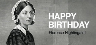 Happy Birthday Florence Nightingale!