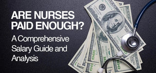 Are Nurses Paid Enough? A Comprehensive Salary Guide and Analysis