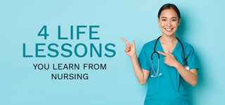 4 Life Lessions You Learn from Nursing