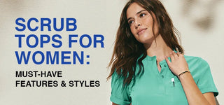Scrub Tops for Women: Must-Have Features & Style