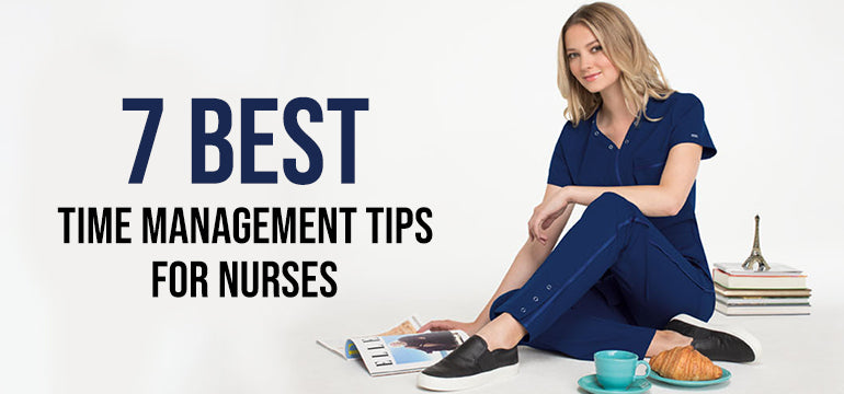 7 Best Time Management Tips for Nurses | Pulse Uniform