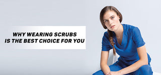 Why Wearing Scrubs Is The Best Choice For You